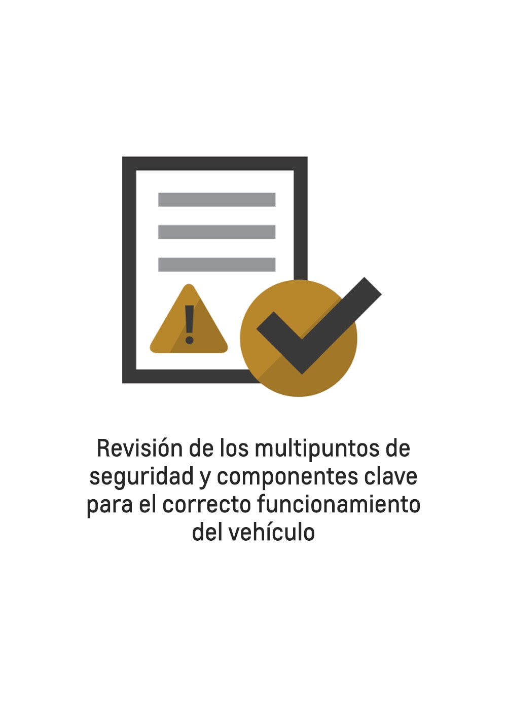 Ícono de revisión de los multipuntos de seguridad y componentes clave para el correcto funcionamiento del vehículo